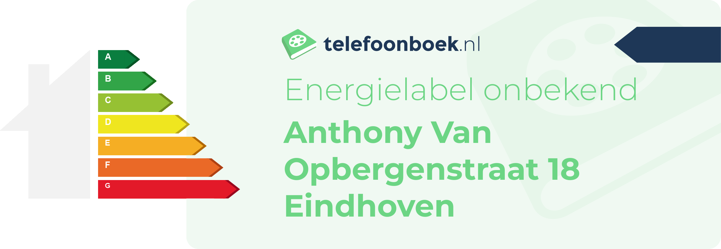 Energielabel Anthony Van Opbergenstraat 18 Eindhoven