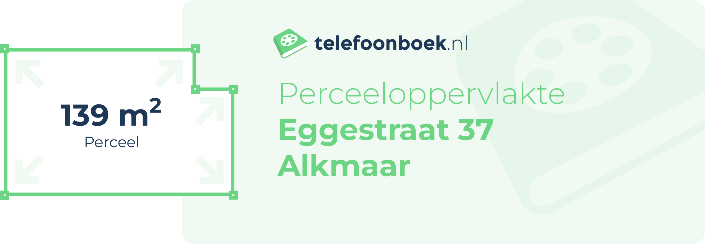 Perceeloppervlakte Eggestraat 37 Alkmaar